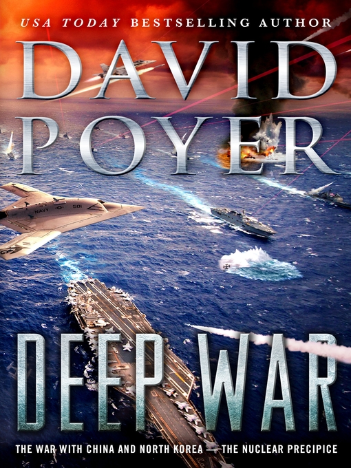Title details for Deep War: The War with China and North Korea—The Nuclear Precipice by David Poyer - Available